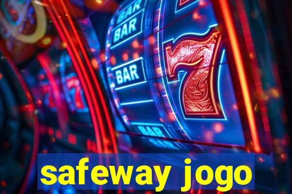 safeway jogo